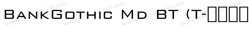BankGothic Md BT (T字体转换